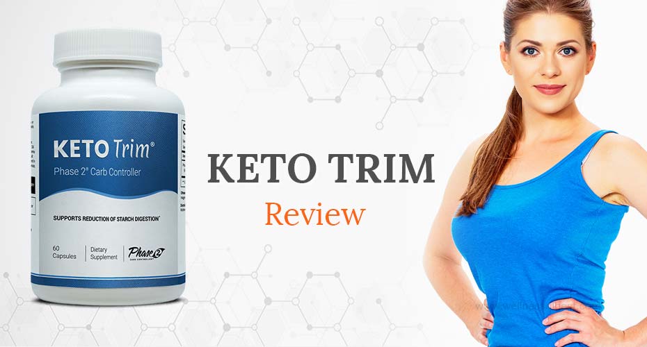 Keto Trim Review - Why You Should Consider Keto Trim?